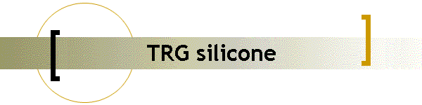 TRG silicone